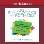 The Innovator's Hypothesis Lib/E: How Cheap Experiments Are Worth More Than Good Ideas