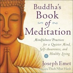 Buddha's Book Meditation Lib/E: Mindfulness Practices for a Quieter Mind, Self-Awareness, and Healthy Living - Emet, Joseph
