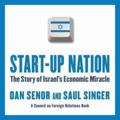 Start-Up Nation: The Story of Israel's Economic Miracle - Senor, Dan; Singer, Saul