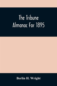 The Tribune Almanac For 1895 - H. Wright, Berlin