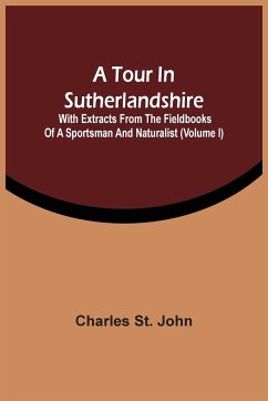 A Tour In Sutherlandshire - St. John, Charles