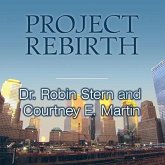 Project Rebirth Lib/E: Survival and the Strength of the Human Spirit from 9/11 Survivors