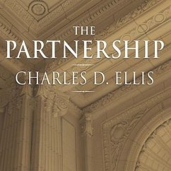 The Partnership Lib/E: The Making of Goldman Sachs - Ellis, Charles D.