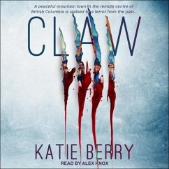 Claw Lib/E: A Canadian Thriller - Berry, Katie