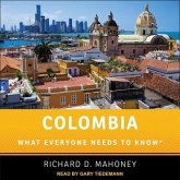 Colombia Lib/E: What Everyone Needs to Know