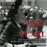 The Grit in the Pearl Lib/E: The Scandalous Life of Margaret, Duchess of Argyll