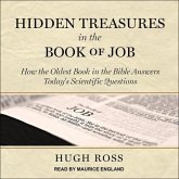 Hidden Treasures in the Book of Job Lib/E: How the Oldest Book in the Bible Answers Today's Scientific Questions