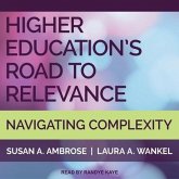 Higher Education's Road to Relevance Lib/E: Navigating Complexity