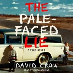 The Pale-Faced Lie: A True Story - Crow, David