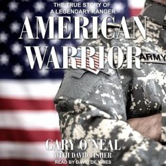 American Warrior: The True Story of a Legendary Ranger - O'Neal, Gary
