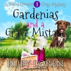 Gardenias and a Grave Mistake Lib/E