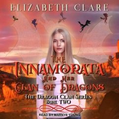 The Innamorata and Her Clan of Dragons - Clare, Elizabeth