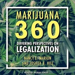 Marijuana 360 Lib/E: Differing Perspectives on Legalization - Hill, Joshua B.; Marion, Nancy E.