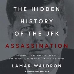 The Hidden History of the JFK Assassination - Waldron, Lamar