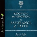 Knowing and Growing in Assurance of Faith Lib/E