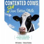 Contented Cows Still Give Better Milk, Revised and Expanded Lib/E: The Plain Truth about Employee Engagement and Your Bottom Line