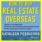 How to Buy Real Estate Overseas Lib/E