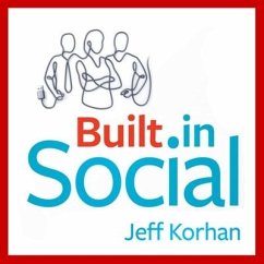 Built-In Social Lib/E: Essential Social Marketing Practices for Every Small Business - Korhan, Jeff