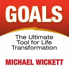 Goals: The Ultimate Tool for Life Transformation - Wickett, Michael