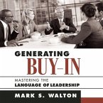 Generating Buy-In Lib/E: Mastering the Language of Leadership
