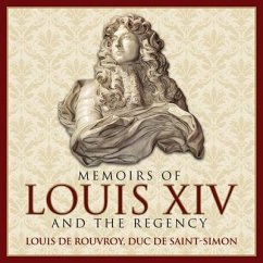 Memoirs Louis XIV and the Regency - De Roos, Dolf; Rouvroy, Louis De