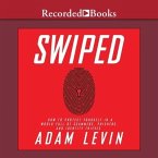 Swiped: How to Protect Yourself in a World Full of Scammers, Phishers, and Identity Thieves