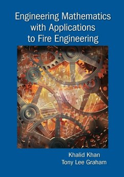 Engineering Mathematics with Applications to Fire Engineering - Khan, Khalid; Graham, Tony Lee