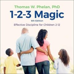 1-2-3 Magic Lib/E: Effective Discipline for Children 2-12 (6th Edition) - Phelan, Thomas W.