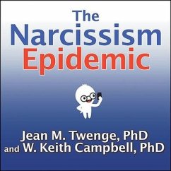 The Narcissism Epidemic - Twenge, Jean M; Campbell, W Keith