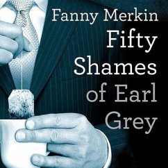 Fifty Shames of Earl Grey Lib/E: A Parody - Merkin, Fanny