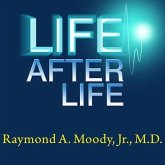 Life After Life Lib/E: The Investigation of a Phenomenon---Survival of Bodily Death
