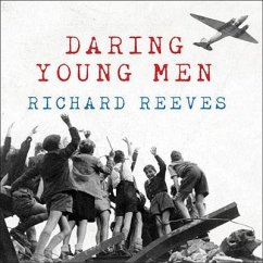 Daring Young Men: The Heroism and Triumph of the Berlin Airlift---June 1948-May 1949 - Reeves, Richard