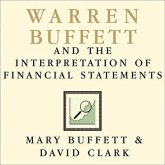 Warren Buffett and the Interpretation of Financial Statements Lib/E: The Search for the Company with a Durable Competitive Advantage