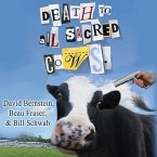 Death to All Sacred Cows Lib/E: How Successful Business People Put the Old Rules Out to Pasture