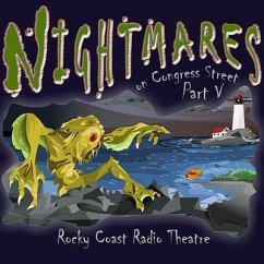 Nightmares on Congress Street, Part V - O'Brien, Fitz-James; Various Authors; Bradbury, Ray D; Cave, Hugh B; Duffy, Michael; Irvine, Alex; Lovecraft, H P; Poe, Edgar Allan