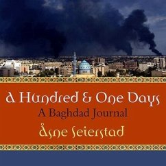 A Hundred and One Days: A Baghdad Journal - Seierstad, Åsne