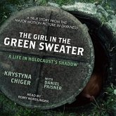 The Girl in the Green Sweater Lib/E: A Life in Holocaust's Shadow