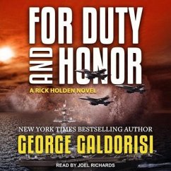 For Duty and Honor: A Rick Holden Novel - Galdorisi, George