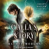 Calla's Story Lib/E: Creepy Hollow Books 4-6