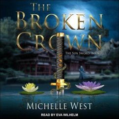 The Broken Crown Lib/E - West, Michelle
