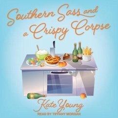 Southern Sass and a Crispy Corpse - Young, Kate