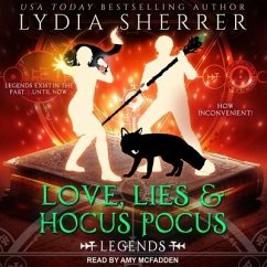 Love, Lies, and Hocus Pocus Lib/E: Legends - Sherrer, Lydia