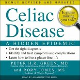 Celiac Disease Lib/E: A Hidden Epidemic: Newly Revised and Updated