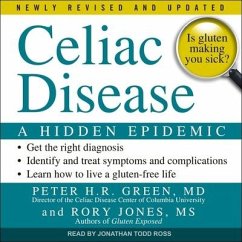 Celiac Disease Lib/E: A Hidden Epidemic: Newly Revised and Updated - Green, Peter H. R.; Jones, Rory