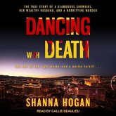 Dancing with Death: The True Story of a Glamorous Showgirl, Her Wealthy Husband, and a Horrifying Murder