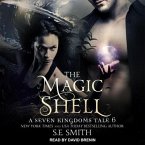 The Magic Shell Lib/E: A Seven Kingdoms Tale 6