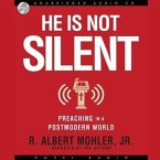 He Is Not Silent Lib/E: Preaching in a Postmodern World