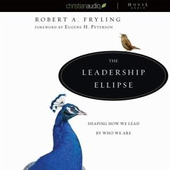 Leadership Ellipse: Shaping How We Lead by Who We Are - Fryling, Robert