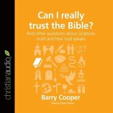 Can I Really Trust the Bible? Lib/E: And Other Questions about Scripture, Truth and How God Speaks