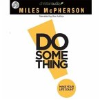 Do Something: Make Your Life Count